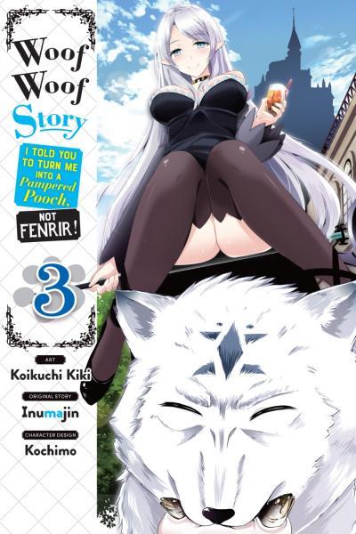 Woof Woof Story - I Told You to Turn Me Into a Pampered Pooch, Not Fenrir!
