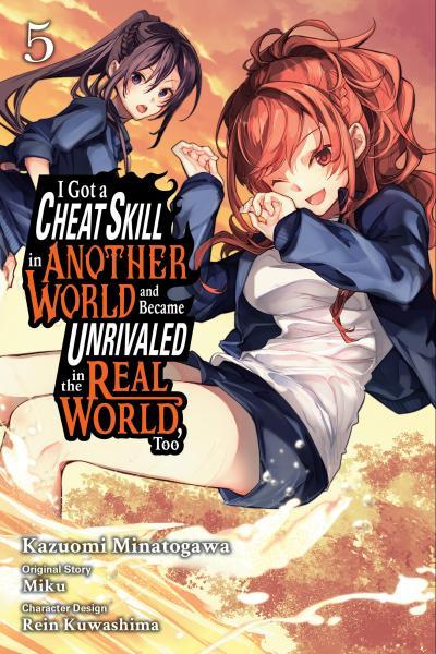 I Got a Cheat Skill in Another World and Became Unrivaled in The Real World